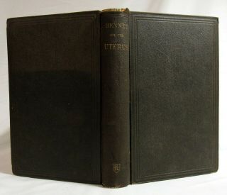1864 A Practical Treatise On The Inflammation Of The Uterus Gynecology Bennet