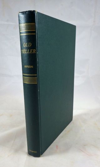 Old Yeller,  Fred Gipson,  1956,  First Edition,  Illustrations By Carl Burger