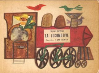 Julian Tuwim,  La Locomotive & Le Navet & La Radio Des Oiseaux,  1958,  Hc