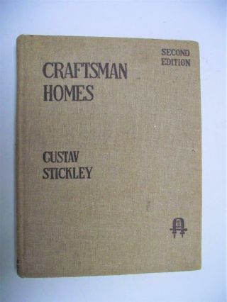 Craftsman Homes 1909 Book By Gustav Stickley