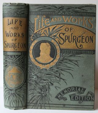 " Life & Of Rev.  Charles H.  Spurgeon " Memorial Edition 1892
