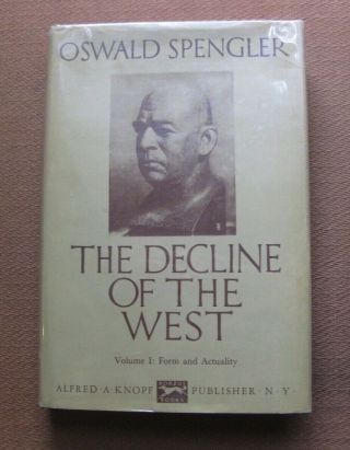 The Decline Of The West Vol.  1 Form & Actuality - Oswald Spengler - 1st 1986 Hcdj