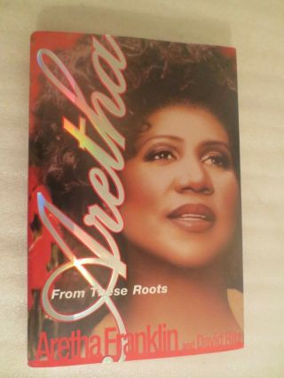 Aretha Franklin Aretha From These Roots.  Signed 1st Ed 1999