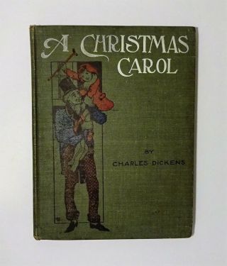 1910s A Christmas Carol & The Holly Tree,  Charles Dickens,  Color Frontis,  Illust