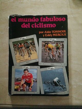 El Mundo Fabuloso Del Ciclismo Por Aldo Tonnoir Y Eddy Merckx (hardcover,  1982)