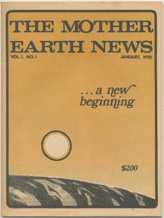 The Mother Earth News Vol 1 No 1 / 1970