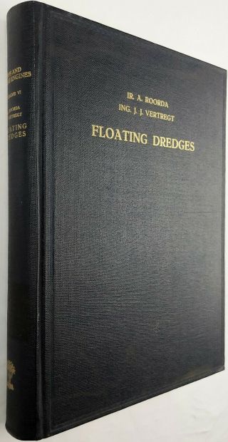 1963 Floating Dredges By Roorda Plates Ships Marine Engines Shipbuilding Canals