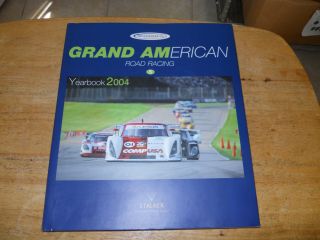 Grand American Road Racing - Year Book 2004 Auto Racing Car Book