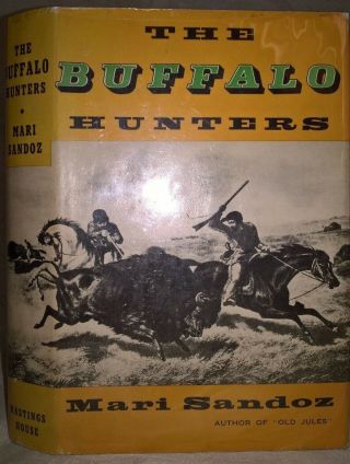 1954 " The Buffalo Hunters " By Mari Sandoz 1st Ed/1st Printing In Vg Dj