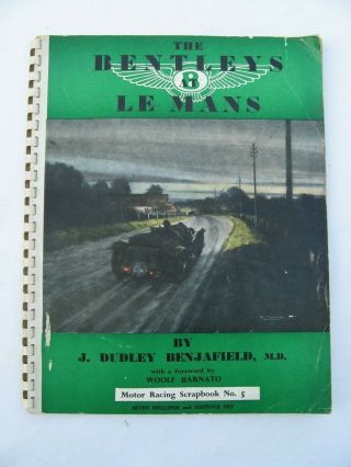 The Bentleys At Le Mans – J.  Dudley Benjafield - 1948