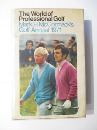 The World Of Professional Golf 1971 Hard Cover Book Mark Mccormack Golf Annual