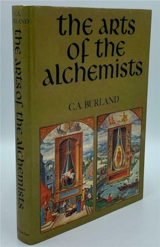 The Arts Of The Alchemists Occult Secret Knowledge Burland Illustrated