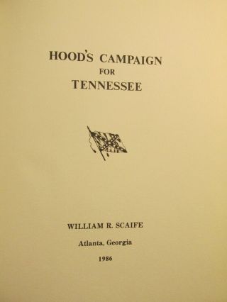 1985 Scaife HOOD ' S CAMPAIGN FOR TENNESSEE Civil War History Battle Book w/ Maps 2