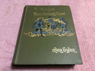 A Yankee In King Arthur’s Court / Mark Twain / 1890 Printing / Vintage Book