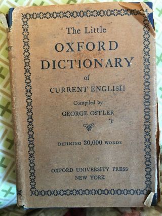 The Little Oxford Dictionary Of Current English,  Compiled By George Ostler