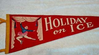 Very Cool Vintage (1954) Soft Felt Pennant - Holiday On Ice Size: 27 " X 9 "