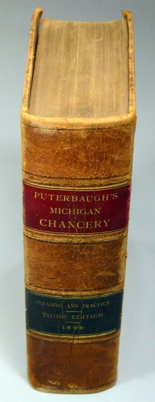 Puterbaugh’s Michigan Chancery Pleading & Practice 1898 Antique Leather Law Book