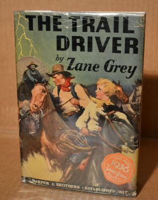 Zane Grey / The Trail Driver / 1st.  Edition /1st.  Print / Date Code M - K