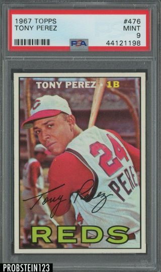 1967 Topps 476 Tony Perez Cincinnati Reds Hof Psa 9 " Tough High "