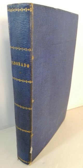 Eldorado,  Or Adventures In The Path Of Empire By Bayard Taylor,  London,  1850