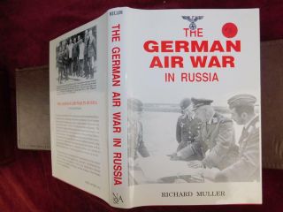 German Air War In Russia By Richard Muller/wwii/aviation/1992 1st Signed