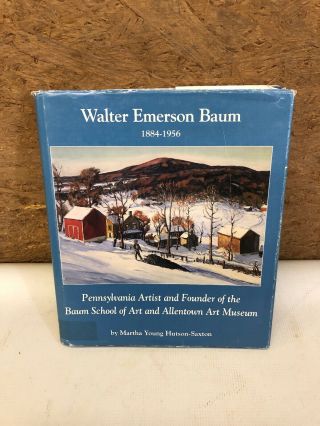 Walter Emerson Baum 1884 - 1956 Pennsylvania Artist Founder Of The Baum School