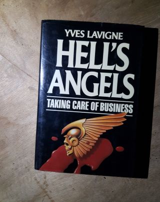 Taking Care Of Business Yves Lavigne 1st Edition 1 Er Hells Angel Outlaw Biker
