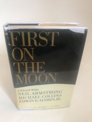 First On The Moon 1st Edition Neil Armstrong