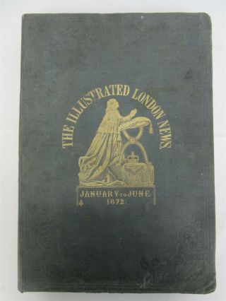 The Illustrated London News Volume 60 January To June 1872 - Large Book