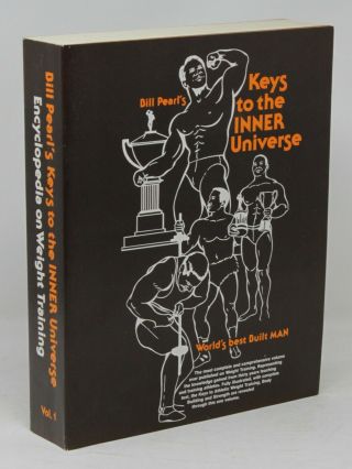 Bill Pearl’s Keys To The Inner Universe Volume One 1980 Paperback Bodybuilding