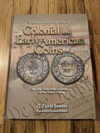 Whitman Encyclopedia Of Colonial And Early American Coins,  Bowers,  Q David