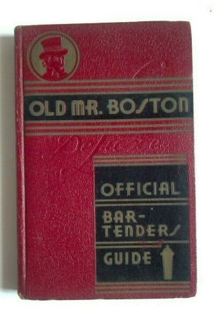 Old Mr.  Boston Deluxe Official Bartenders Guide 1935 Edition 3rd Printing 1936