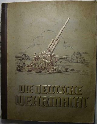 1936 Cigarette Card Album Die Deutsche Wehrmacht.  Third Reich Military Nazi Ww2