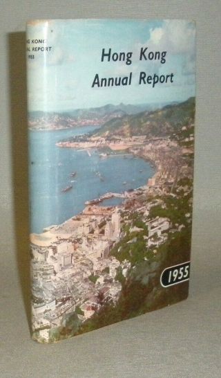 Hong Kong Annual Report 1955 - With Dust Jacket