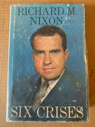 President Richard Nixon Autographed Six Crises 1962 First Edition Memoir