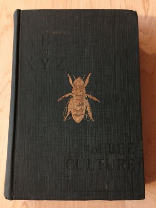 Abc And Xyz Of Bee Culture 1919 Beekeeping Encyclopedia A.  I.  Root.