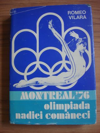 Montreal The Olympics Of Nadia Comaneci By Romeo Vilara 1977