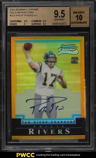 2004 Bowman Chrome Gold Refractor Philip Rivers Rookie Auto /50 Bgs 9.  5 (pwcc)