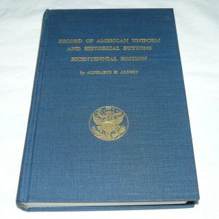 Record Of American Uniform And Historical Buttons Bicentennial Edition