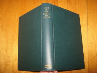 1894 Lives Of The Saints By Rev.  Alban Butler Printed By Benziger Brothers