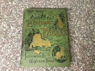 La Fontaine’s Fables Ills.  Gustave Dore Pub.  By Hurst & Co