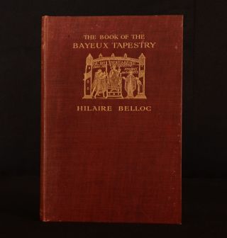 1914 Book Of The Bayeux Tapestry Hilaire Belloc Colour Illustrations