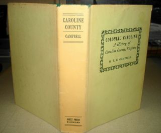 1954 Colonial Caroline History Of Caroline County Va Campbell Hbdj 1st Ed Nr
