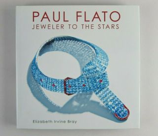 Paul Flato : Jeweler To The Stars By Elizabeth Irvine Bray (2010,  Hardcover)
