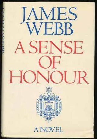 James Webb / A Sense Of Honor First Edition 1982