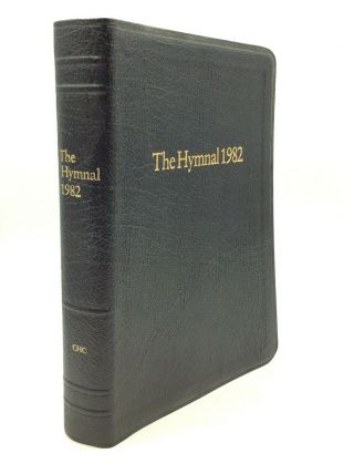 The Hymnal 1982 According To The Use Of The Episcopal Church - 1985
