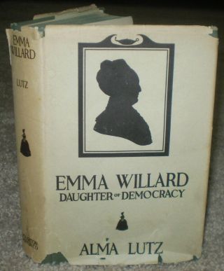 1929,  1st Ed,  Dj,  Emma Willard,  Daughter Of Democracy,  Alma Lutz,  Women 