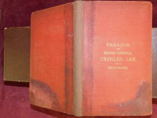 Treason Of Charles Lee,  Major General By Moore/revolutionary War/rare 1860 $100,