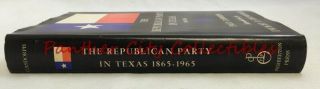 A History of the Republican Party in Texas,  1865 - 1965 Paul Casdorph Eisenhower 3