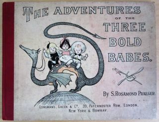 1897 THE ADVENTURES OF THE THREE BOLD BABES - S.  Rosamond Praeger First Edition 2